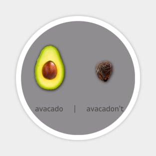 Avacado | Avacadon't - Happy Cinco de Mayo! Magnet